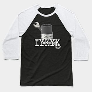 10mm IYKYK Baseball T-Shirt